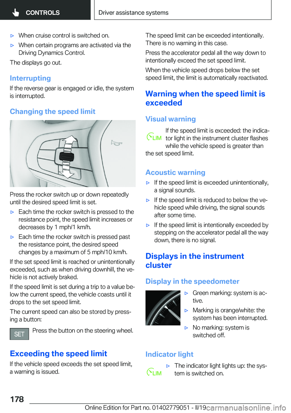 BMW 3 SERIES 2019  Owners Manual 'x�W�h�e�n��c�r�u�i�s�e��c�o�n�t�r�o�l��i�s��s�w�i�t�c�h�e�d��o�n�.'x�W�h�e�n��c�e�r�t�a�i�n��p�r�o�g�r�a�m�s��a�r�e��a�c�t�i�v�a�t�e�d��v�i�a��t�h�e�D�r�i�v�i�n�g��D�y�n�a�m�i�c�s
