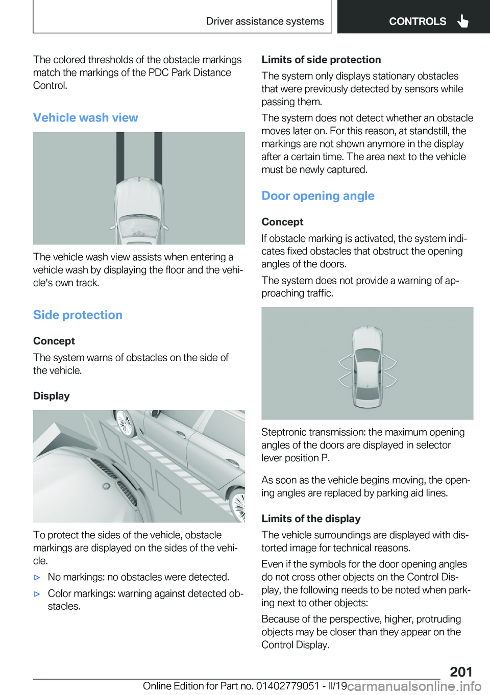 BMW 3 SERIES 2019  Owners Manual �T�h�e��c�o�l�o�r�e�d��t�h�r�e�s�h�o�l�d�s��o�f��t�h�e��o�b�s�t�a�c�l�e��m�a�r�k�i�n�g�s
�m�a�t�c�h��t�h�e��m�a�r�k�i�n�g�s��o�f��t�h�e��P�D�C��P�a�r�k��D�i�s�t�a�n�c�e
�C�o�n�t�r�o�l�.
�