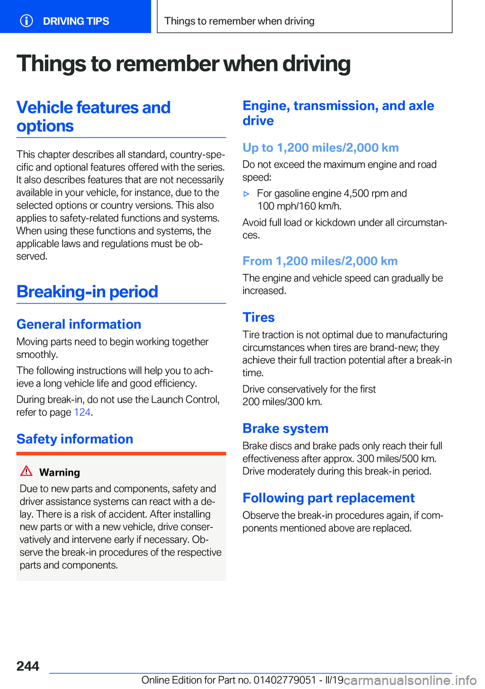 BMW 3 SERIES 2019  Owners Manual �T�h�i�n�g�s��t�o��r�e�m�e�m�b�e�r��w�h�e�n��d�r�i�v�i�n�g�V�e�h�i�c�l�e��f�e�a�t�u�r�e�s��a�n�d�o�p�t�i�o�n�s
�T�h�i�s��c�h�a�p�t�e�r��d�e�s�c�r�i�b�e�s��a�l�l��s�t�a�n�d�a�r�d�,��c�o�u�n�