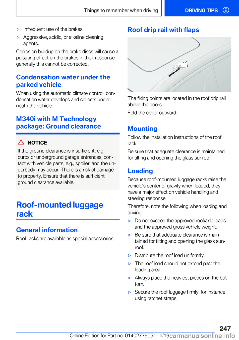 BMW 3 SERIES 2019  Owners Manual 'x�I�n�f�r�e�q�u�e�n�t��u�s�e��o�f��t�h�e��b�r�a�k�e�s�.'x�A�g�g�r�e�s�s�i�v�e�,��a�c�i�d�i�c�,��o�r��a�l�k�a�l�i�n�e��c�l�e�a�n�i�n�g
�a�g�e�n�t�s�.
�C�o�r�r�o�s�i�o�n��b�u�i�l�d�u�p