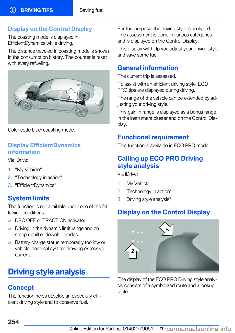 BMW 3 SERIES 2019  Owners Manual �D�i�s�p�l�a�y��o�n��t�h�e��C�o�n�t�r�o�l��D�i�s�p�l�a�y
�T�h�e��c�o�a�s�t�i�n�g��m�o�d�e��i�s��d�i�s�p�l�a�y�e�d��i�n
�E�f�f�i�c�i�e�n�t�D�y�n�a�m�i�c�s��w�h�i�l�e��d�r�i�v�i�n�g�.
�T�h�e�
