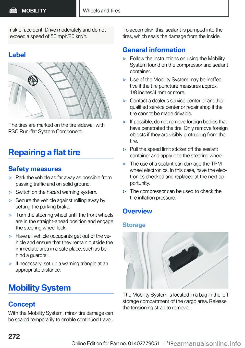 BMW 3 SERIES 2019  Owners Manual �r�i�s�k��o�f��a�c�c�i�d�e�n�t�.��D�r�i�v�e��m�o�d�e�r�a�t�e�l�y��a�n�d��d�o��n�o�t
�e�x�c�e�e�d��a��s�p�e�e�d��o�f��5�0��m�p�h�/�8�0��k�m�/�h�.
�L�a�b�e�l
�T�h�e��t�i�r�e�s��a�r�e��m�