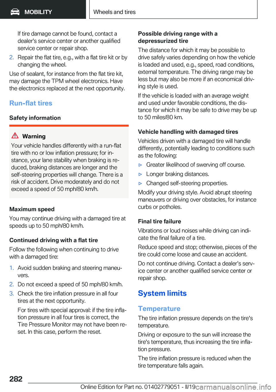 BMW 3 SERIES 2019  Owners Manual �I�f��t�i�r�e��d�a�m�a�g�e��c�a�n�n�o�t��b�e��f�o�u�n�d�,��c�o�n�t�a�c�t��a
�d�e�a�l�e�rs�s��s�e�r�v�i�c�e��c�e�n�t�e�r��o�r��a�n�o�t�h�e�r��q�u�a�l�i�f�i�e�d
�s�e�r�v�i�c�e��c�e�n�t�e�r