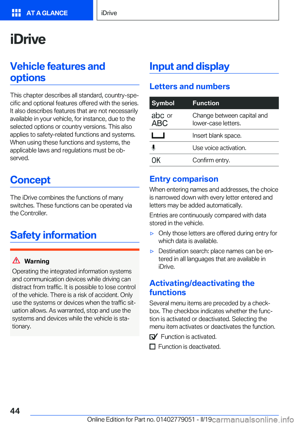 BMW 3 SERIES 2019 Service Manual �i�D�r�i�v�e�V�e�h�i�c�l�e��f�e�a�t�u�r�e�s��a�n�d�o�p�t�i�o�n�s
�T�h�i�s��c�h�a�p�t�e�r��d�e�s�c�r�i�b�e�s��a�l�l��s�t�a�n�d�a�r�d�,��c�o�u�n�t�r�y�-�s�p�ej�c�i�f�i�c��a�n�d��o�p�t�i�o�n�a�