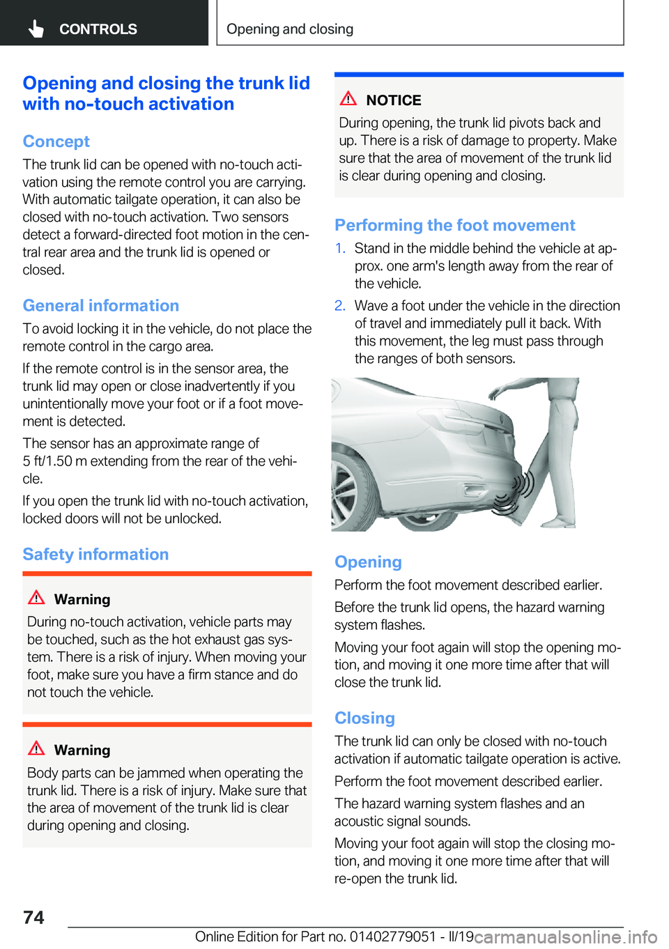 BMW 3 SERIES 2019 Manual PDF �O�p�e�n�i�n�g��a�n�d��c�l�o�s�i�n�g��t�h�e��t�r�u�n�k��l�i�d
�w�i�t�h��n�o�-�t�o�u�c�h��a�c�t�i�v�a�t�i�o�n
�C�o�n�c�e�p�t
�T�h�e��t�r�u�n�k��l�i�d��c�a�n��b�e��o�p�e�n�e�d��w�i�t�h��n�
