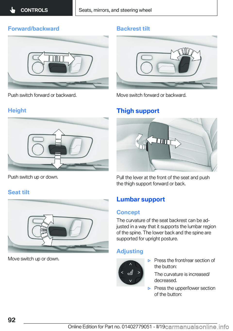 BMW 3 SERIES 2019  Owners Manual �F�o�r�w�a�r�d�/�b�a�c�k�w�a�r�d
�P�u�s�h��s�w�i�t�c�h��f�o�r�w�a�r�d��o�r��b�a�c�k�w�a�r�d�.
�H�e�i�g�h�t
�P�u�s�h��s�w�i�t�c�h��u�p��o�r��d�o�w�n�. �S�e�a�t��t�i�l�t
�M�o�v�e��s�w�i�t�c�h�