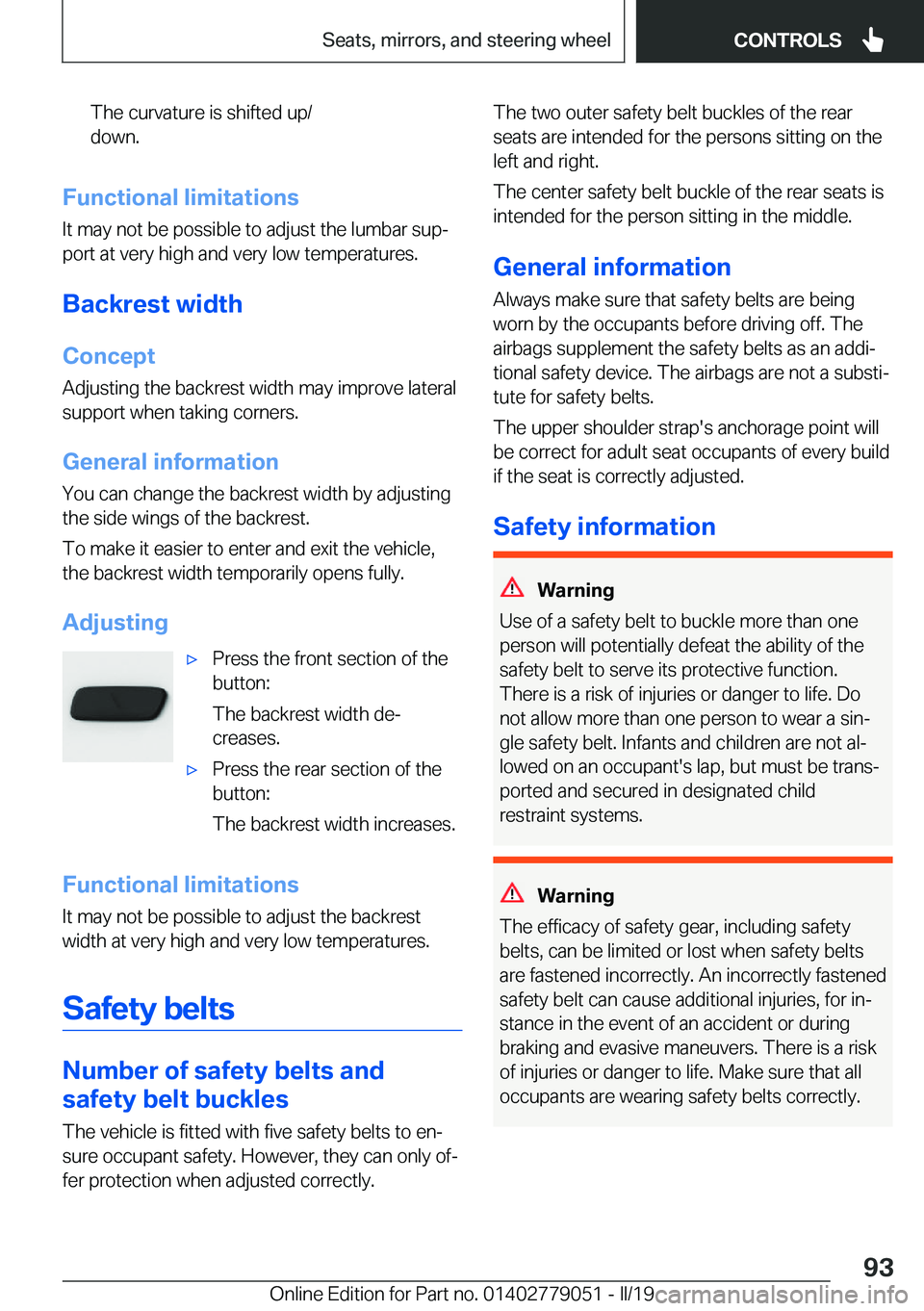 BMW 3 SERIES 2019  Owners Manual �T�h�e��c�u�r�v�a�t�u�r�e��i�s��s�h�i�f�t�e�d��u�p�/
�d�o�w�n�.
�F�u�n�c�t�i�o�n�a�l��l�i�m�i�t�a�t�i�o�n�s
�I�t��m�a�y��n�o�t��b�e��p�o�s�s�i�b�l�e��t�o��a�d�j�u�s�t��t�h�e��l�u�m�b�a�r�