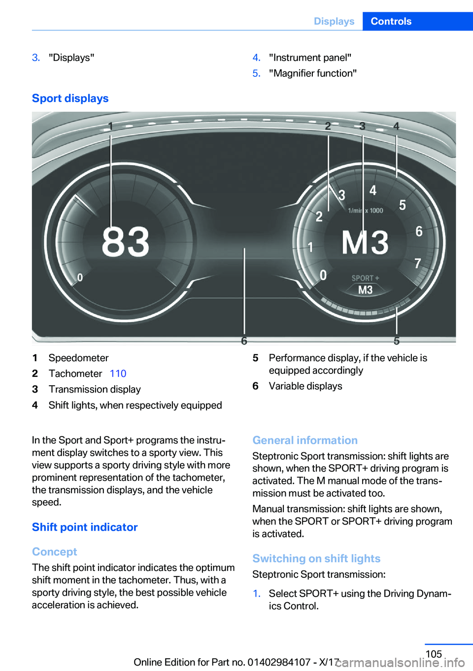 BMW 3 SERIES 2018  Owners Manual �3�.�"�D�i�s�p�l�a�y�s�"�4�.�"�I�n�s�t�r�u�m�e�n�t� �p�a�n�e�l�"�5�.�"�M�a�g�n�i�f�i�e�r� �f�u�n�c�t�i�o�n�"
�S�p�o�r�t��d�i�s�p�l�a�y�s
�1�S�p�e�e�d�o�m�e�t�e�r�2�T�a�c�h�o�m