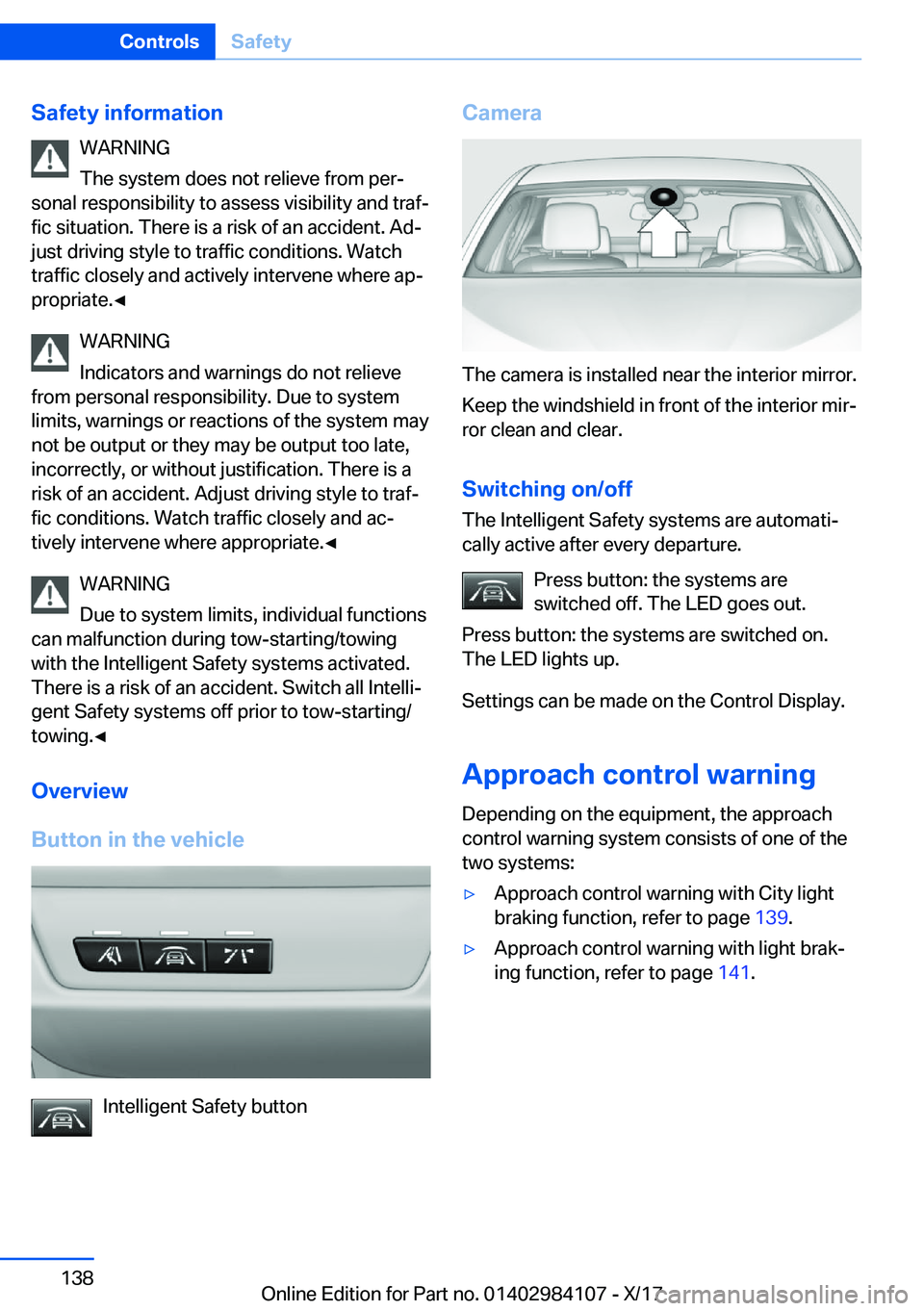 BMW 3 SERIES 2018  Owners Manual �S�a�f�e�t�y��i�n�f�o�r�m�a�t�i�o�n�W�A�R�N�I�N�G
�T�h�e� �s�y�s�t�e�m� �d�o�e�s� �n�o�t� �r�e�l�i�e�v�e� �f�r�o�m� �p�e�rj
�s�o�n�a�l� �r�e�s�p�o�n�s�i�b�i�l�i�t�y� �t�o� �a�s�s�e�s�s� �v�i�s�i�b�i