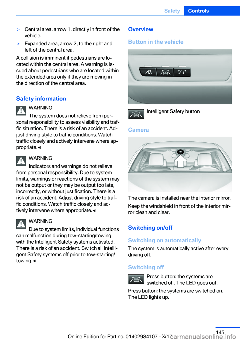 BMW 3 SERIES 2018  Owners Manual 'y�C�e�n�t�r�a�l� �a�r�e�a�,� �a�r�r�o�w� �1�,� �d�i�r�e�c�t�l�y� �i�n� �f�r�o�n�t� �o�f� �t�h�e�v�e�h�i�c�l�e�.'y�E�x�p�a�n�d�e�d� �a�r�e�a�,� �a�r�r�o�w� �2�,� �t�o� �t�h�e� �r�i�g�h�t� �a�n