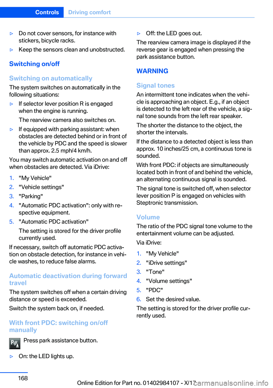 BMW 3 SERIES 2018  Owners Manual 'y�D�o� �n�o�t� �c�o�v�e�r� �s�e�n�s�o�r�s�,� �f�o�r� �i�n�s�t�a�n�c�e� �w�i�t�h�s�t�i�c�k�e�r�s�,� �b�i�c�y�c�l�e� �r�a�c�k�s�.'y�K�e�e�p� �t�h�e� �s�e�n�s�o�r�s� �c�l�e�a�n� �a�n�d� �u�n�o�b