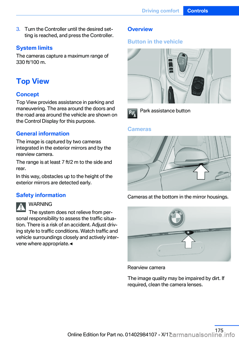 BMW 3 SERIES 2018  Owners Manual �3�.�T�u�r�n� �t�h�e� �C�o�n�t�r�o�l�l�e�r� �u�n�t�i�l� �t�h�e� �d�e�s�i�r�e�d� �s�e�tj�t�i�n�g� �i�s� �r�e�a�c�h�e�d�,� �a�n�d� �p�r�e�s�s� �t�h�e� �C�o�n�t�r�o�l�l�e�r�.
�S�y�s�t�e�m��l�i�m�i�t�s
