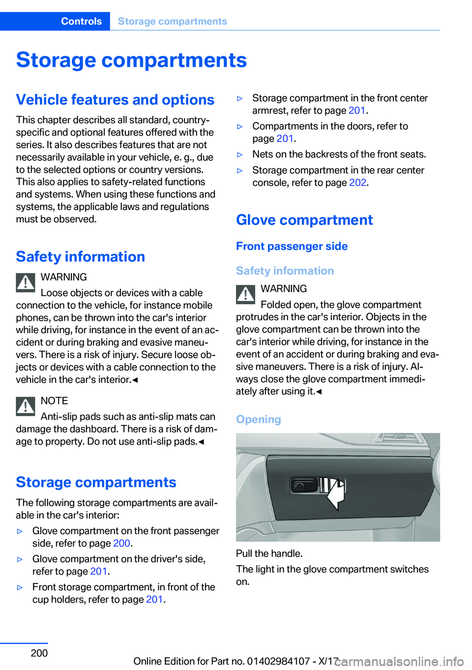 BMW 3 SERIES 2018  Owners Manual �S�t�o�r�a�g�e��c�o�m�p�a�r�t�m�e�n�t�s�V�e�h�i�c�l�e��f�e�a�t�u�r�e�s��a�n�d��o�p�t�i�o�n�s�T�h�i�s� �c�h�a�p�t�e�r� �d�e�s�c�r�i�b�e�s� �a�l�l� �s�t�a�n�d�a�r�d�,� �c�o�u�n�t�r�y�-�s�p�e�c�i�f�i