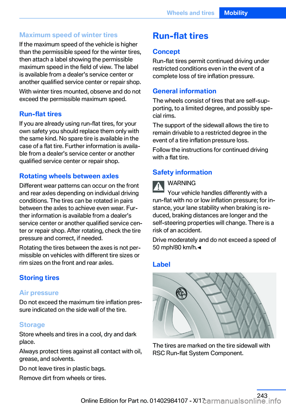 BMW 3 SERIES 2018  Owners Manual �M�a�x�i�m�u�m��s�p�e�e�d��o�f��w�i�n�t�e�r��t�i�r�e�s�I�f� �t�h�e� �m�a�x�i�m�u�m� �s�p�e�e�d� �o�f� �t�h�e� �v�e�h�i�c�l�e� �i�s� �h�i�g�h�e�r
�t�h�a�n� �t�h�e� �p�e�r�m�i�s�s�i�b�l�e� �s�p�e�e�