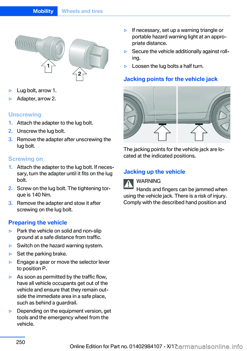 BMW 3 SERIES 2018  Owners Manual 'y�L�u�g� �b�o�l�t�,� �a�r�r�o�w� �1�.'y�A�d�a�p�t�e�r�,� �a�r�r�o�w� �2�.
�U�n�s�c�r�e�w�i�n�g
�1�.�A�t�t�a�c�h� �t�h�e� �a�d�a�p�t�e�r� �t�o� �t�h�e� �l�u�g� �b�o�l�t�.�2�.�U�n�s�c�r�e�w� �t