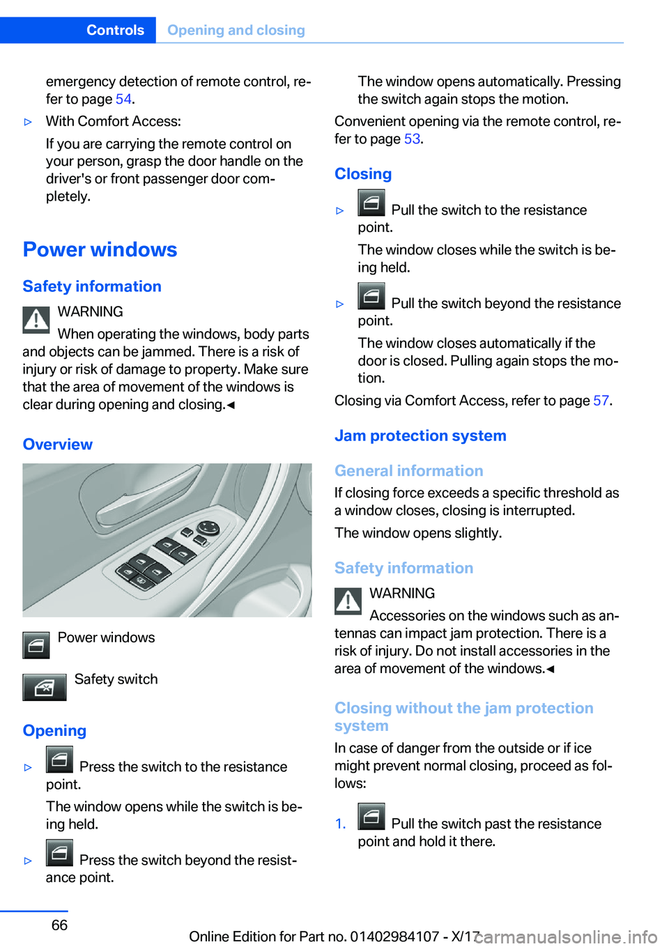 BMW 3 SERIES 2018 Repair Manual �e�m�e�r�g�e�n�c�y� �d�e�t�e�c�t�i�o�n� �o�f� �r�e�m�o�t�e� �c�o�n�t�r�o�l�,� �r�ej�f�e�r� �t�o� �p�a�g�e�  �5�4�.'y�W�i�t�h� �C�o�m�f�o�r�t� �A�c�c�e�s�s�:
�I�f� �y�o�u� �a�r�e� �c�a�r�r�y�i�n�g