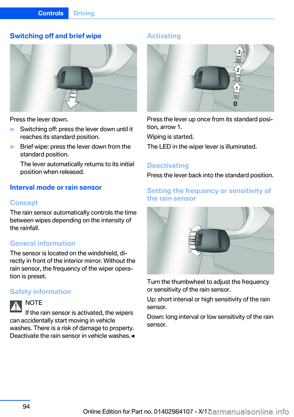 BMW 3 SERIES 2018  Owners Manual �S�w�i�t�c�h�i�n�g��o�f�f��a�n�d��b�r�i�e�f��w�i�p�e
�P�r�e�s�s� �t�h�e� �l�e�v�e�r� �d�o�w�n�.
'y�S�w�i�t�c�h�i�n�g� �o�f�f�:� �p�r�e�s�s� �t�h�e� �l�e�v�e�r� �d�o�w�n� �u�n�t�i�l� �i�t
�r�e�