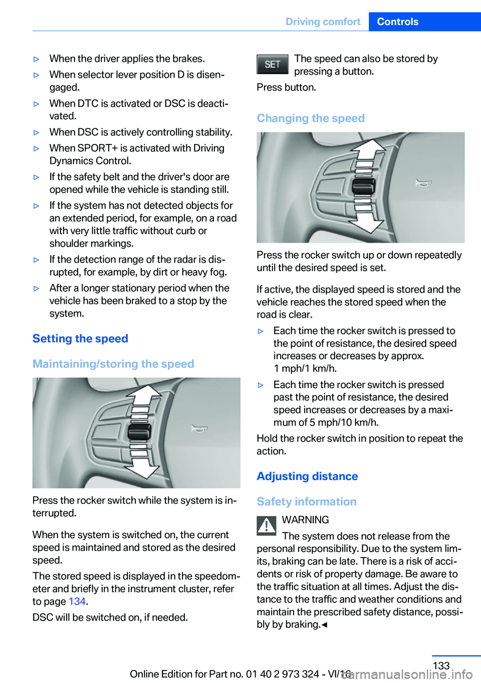 BMW 3 SERIES 2017  Owners Manual 'y�W�h�e�n� �t�h�e� �d�r�i�v�e�r� �a�p�p�l�i�e�s� �t�h�e� �b�r�a�k�e�s�.'y�W�h�e�n� �s�e�l�e�c�t�o�r� �l�e�v�e�r� �p�o�s�i�t�i�o�n� �D� �i�s� �d�i�s�e�nj
�g�a�g�e�d�.'y�W�h�e�n� �D�T�C� �