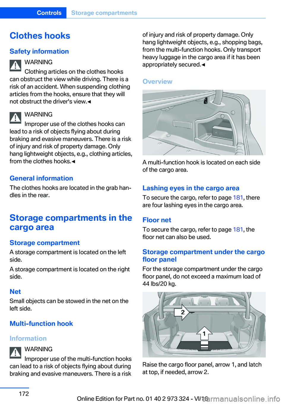 BMW 3 SERIES 2017  Owners Manual �C�l�o�t�h�e�s��h�o�o�k�s�S�a�f�e�t�y��i�n�f�o�r�m�a�t�i�o�n �W�A�R�N�I�N�G
�C�l�o�t�h�i�n�g� �a�r�t�i�c�l�e�s� �o�n� �t�h�e� �c�l�o�t�h�e�s� �h�o�o�k�s
�c�a�n� �o�b�s�t�r�u�c�t� �t�h�e� �v�i�e�w� �