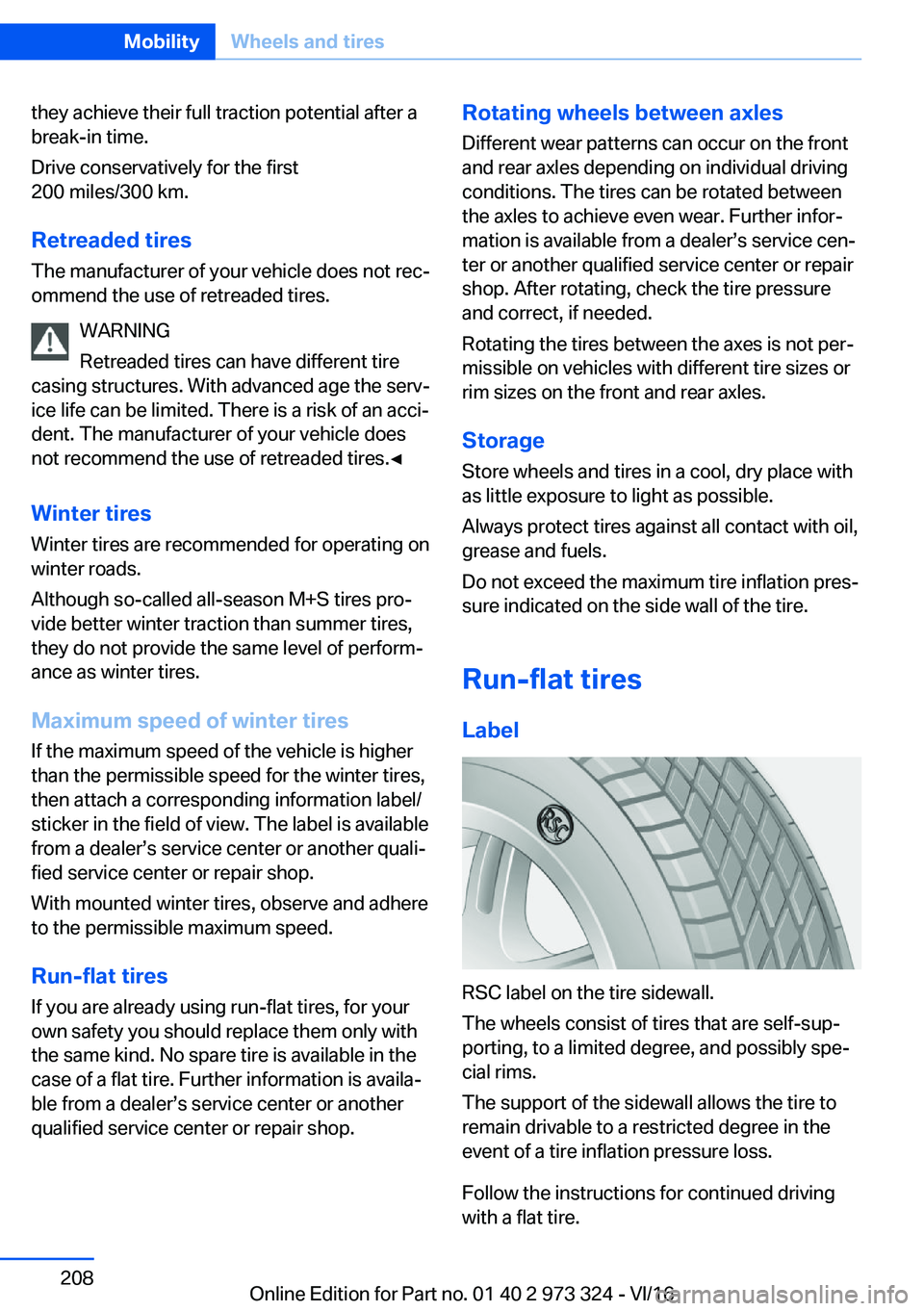 BMW 3 SERIES 2017  Owners Manual �t�h�e�y� �a�c�h�i�e�v�e� �t�h�e�i�r� �f�u�l�l� �t�r�a�c�t�i�o�n� �p�o�t�e�n�t�i�a�l� �a�f�t�e�r� �a
�b�r�e�a�k�-�i�n� �t�i�m�e�.
�D�r�i�v�e� �c�o�n�s�e�r�v�a�t�i�v�e�l�y� �f�o�r� �t�h�e� �f�i�r�s�t
�