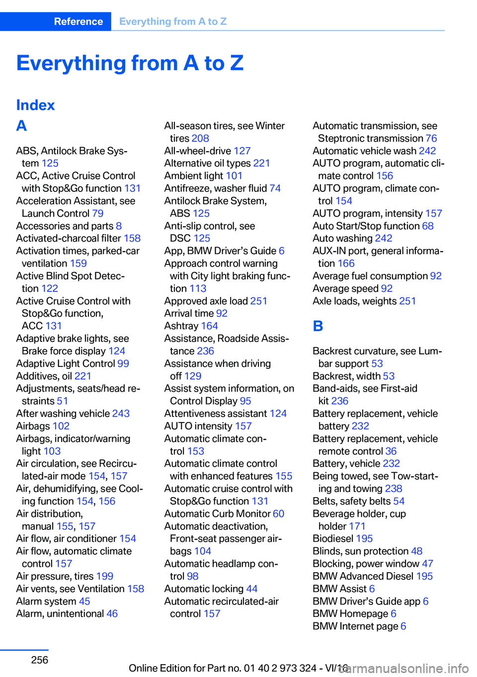 BMW 3 SERIES 2017  Owners Manual �E�v�e�r�y�t�h�i�n�g��f�r�o�m��A��t�o��Z
�I�n�d�e�x�A �A�B�S�,� �A�n�t�i�l�o�c�k� �B�r�a�k�e� �S�y�sj �t�e�m�  �1�2�5� 
�A�C�C�,� �A�c�t�i�v�e� �C�r�u�i�s�e� �C�o�n�t�r�o�l �w�i�t�h� �S�t�o�p�&�G