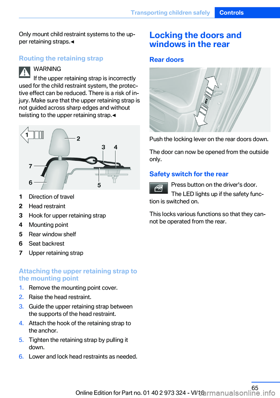 BMW 3 SERIES 2017 Repair Manual �O�n�l�y� �m�o�u�n�t� �c�h�i�l�d� �r�e�s�t�r�a�i�n�t� �s�y�s�t�e�m�s� �t�o� �t�h�e� �u�pj�p�e�r� �r�e�t�a�i�n�i�n�g� �s�t�r�a�p�s�.'