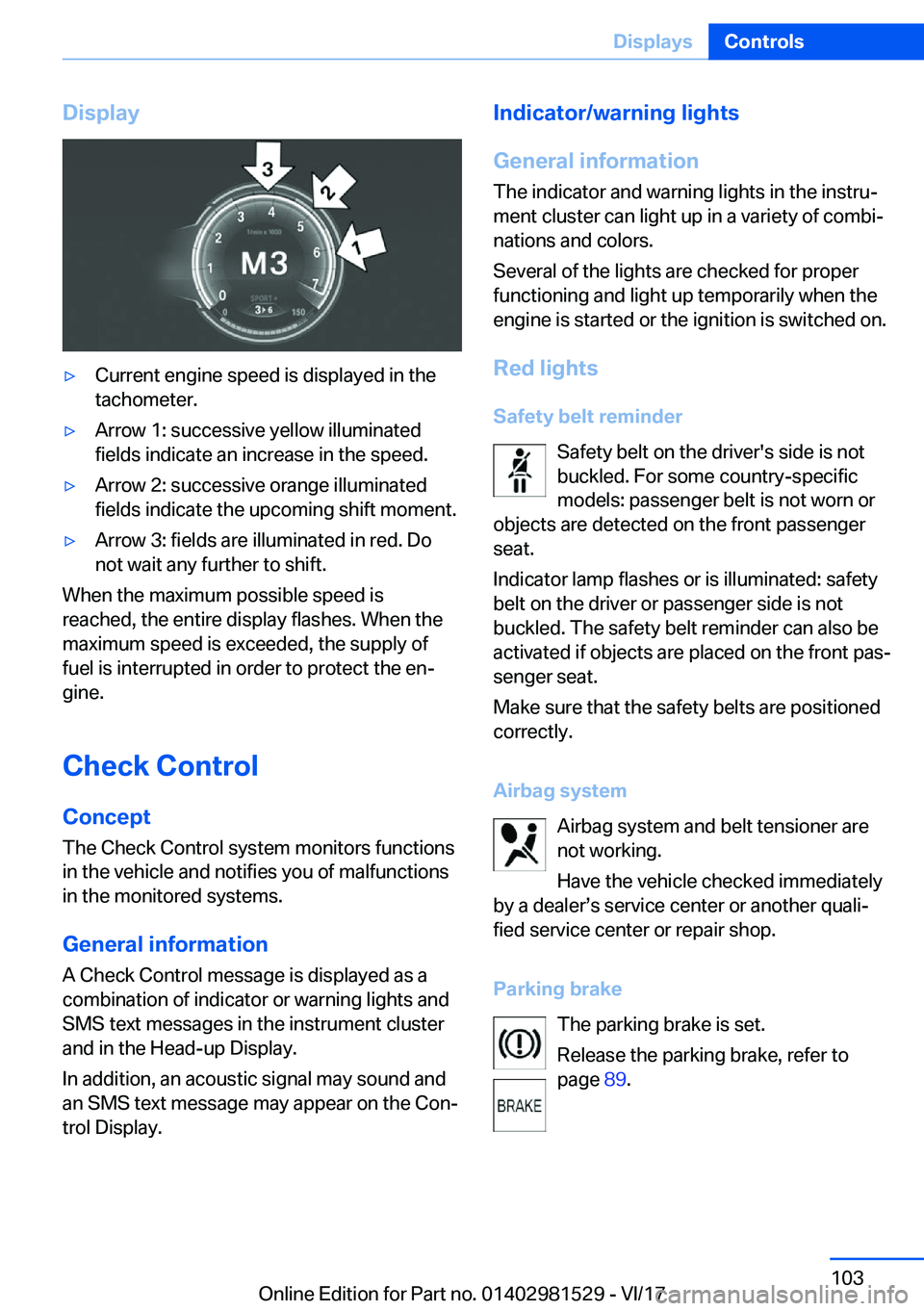 BMW 3 SERIES GRAN TURISMO 2018  Owners Manual �D�i�s�p�l�a�y'y�C�u�r�r�e�n�t� �e�n�g�i�n�e� �s�p�e�e�d� �i�s� �d�i�s�p�l�a�y�e�d� �i�n� �t�h�e
�t�a�c�h�o�m�e�t�e�r�.'y�A�r�r�o�w� �1�:� �s�u�c�c�e�s�s�i�v�e� �y�e�l�l�o�w� �i�l�l�u�m�i�n�a�