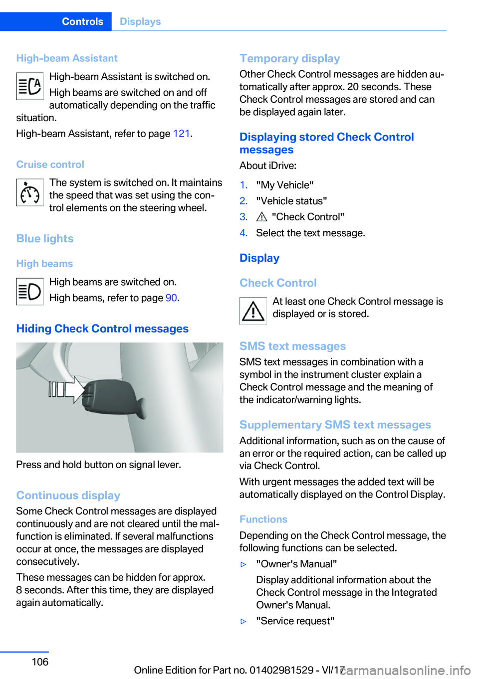 BMW 3 SERIES GRAN TURISMO 2018  Owners Manual �H�i�g�h�-�b�e�a�m��A�s�s�i�s�t�a�n�t�H�i�g�h�-�b�e�a�m� �A�s�s�i�s�t�a�n�t� �i�s� �s�w�i�t�c�h�e�d� �o�n�.
�H�i�g�h� �b�e�a�m�s� �a�r�e� �s�w�i�t�c�h�e�d� �o�n� �a�n�d� �o�f�f
�a�u�t�o�m�a�t�i�c�a�l