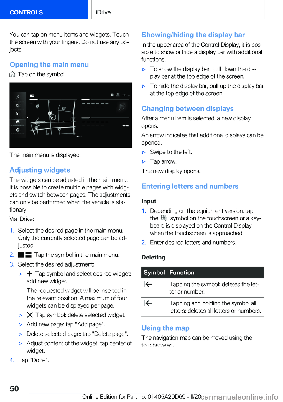 BMW 3 SERIES SEDAN PLUG-IN HYBRID 2021 Service Manual �Y�o�u��c�a�n��t�a�p��o�n��m�e�n�u��i�t�e�m�s��a�n�d��w�i�d�g�e�t�s�.��T�o�u�c�h
�t�h�e��s�c�r�e�e�n��w�i�t�h��y�o�u�r��f�i�n�g�e�r�s�.��D�o��n�o�t��u�s�e��a�n�y��o�b#j
�j�e�c�t�s�.
�