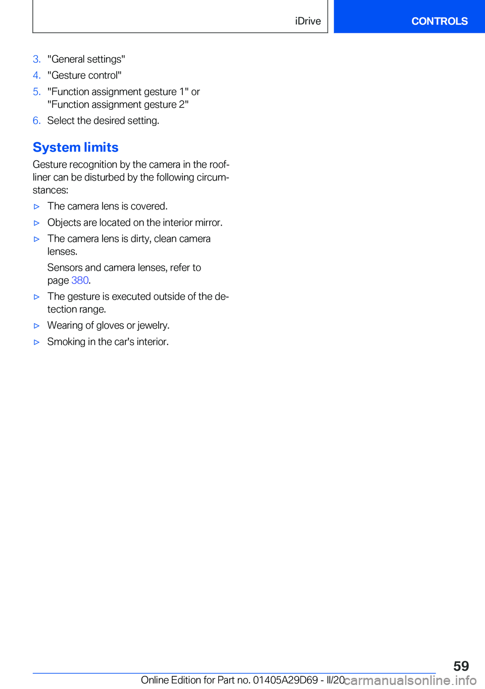 BMW 3 SERIES SEDAN PLUG-IN HYBRID 2021 Workshop Manual �3�.�"�G�e�n�e�r�a�l��s�e�t�t�i�n�g�s�"�4�.�"�G�e�s�t�u�r�e��c�o�n�t�r�o�l�"�5�.�"�F�u�n�c�t�i�o�n��a�s�s�i�g�n�m�e�n�t��g�e�s�t�u�r�e��1�"��o�r
�"�F�u�n�c�t�i�o�n��