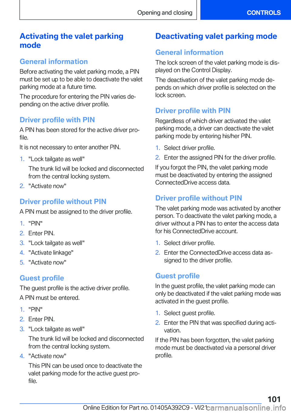 BMW 4 SERIES 2022  Owners Manual �A�c�t�i�v�a�t�i�n�g��t�h�e��v�a�l�e�t��p�a�r�k�i�n�g
�m�o�d�e
�G�e�n�e�r�a�l��i�n�f�o�r�m�a�t�i�o�n
�B�e�f�o�r�e��a�c�t�i�v�a�t�i�n�g��t�h�e��v�a�l�e�t��p�a�r�k�i�n�g��m�o�d�e�,��a��P�I�N
