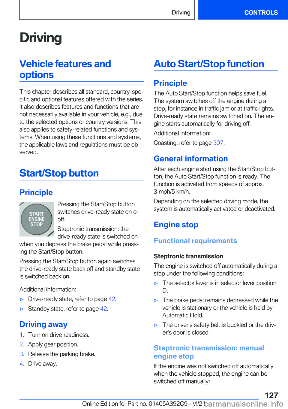 BMW 4 SERIES 2022  Owners Manual �D�r�i�v�i�n�g�V�e�h�i�c�l�e��f�e�a�t�u�r�e�s��a�n�d�o�p�t�i�o�n�s
�T�h�i�s��c�h�a�p�t�e�r��d�e�s�c�r�i�b�e�s��a�l�l��s�t�a�n�d�a�r�d�,��c�o�u�n�t�r�y�-�s�p�e#j�c�i�f�i�c��a�n�d��o�p�t�i�o�n�