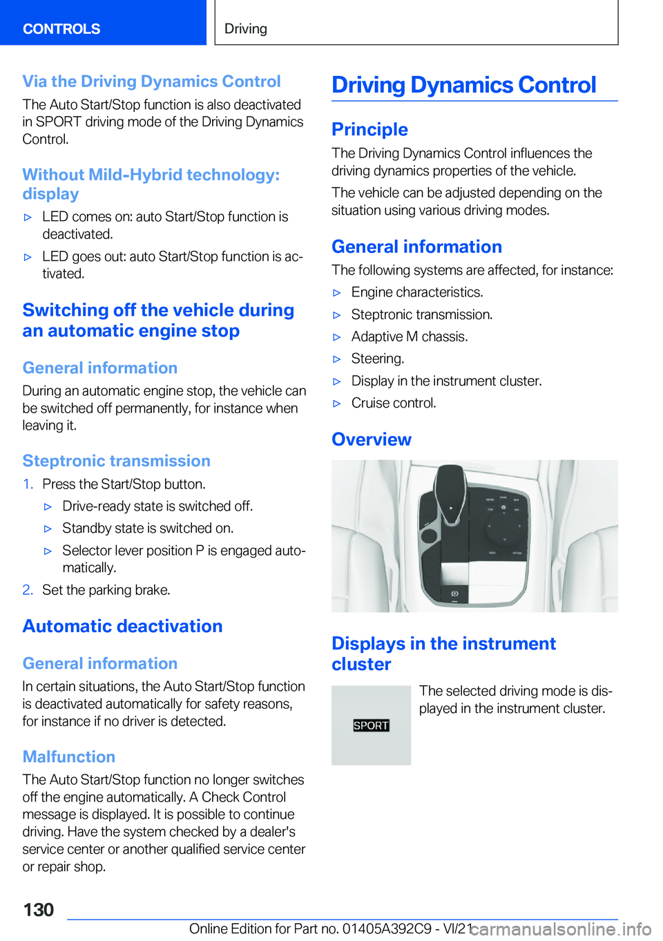 BMW 4 SERIES 2022  Owners Manual �V�i�a��t�h�e��D�r�i�v�i�n�g��D�y�n�a�m�i�c�s��C�o�n�t�r�o�l�T�h�e��A�u�t�o��S�t�a�r�t�/�S�t�o�p��f�u�n�c�t�i�o�n��i�s��a�l�s�o��d�e�a�c�t�i�v�a�t�e�d�i�n��S�P�O�R�T��d�r�i�v�i�n�g��m�o�d