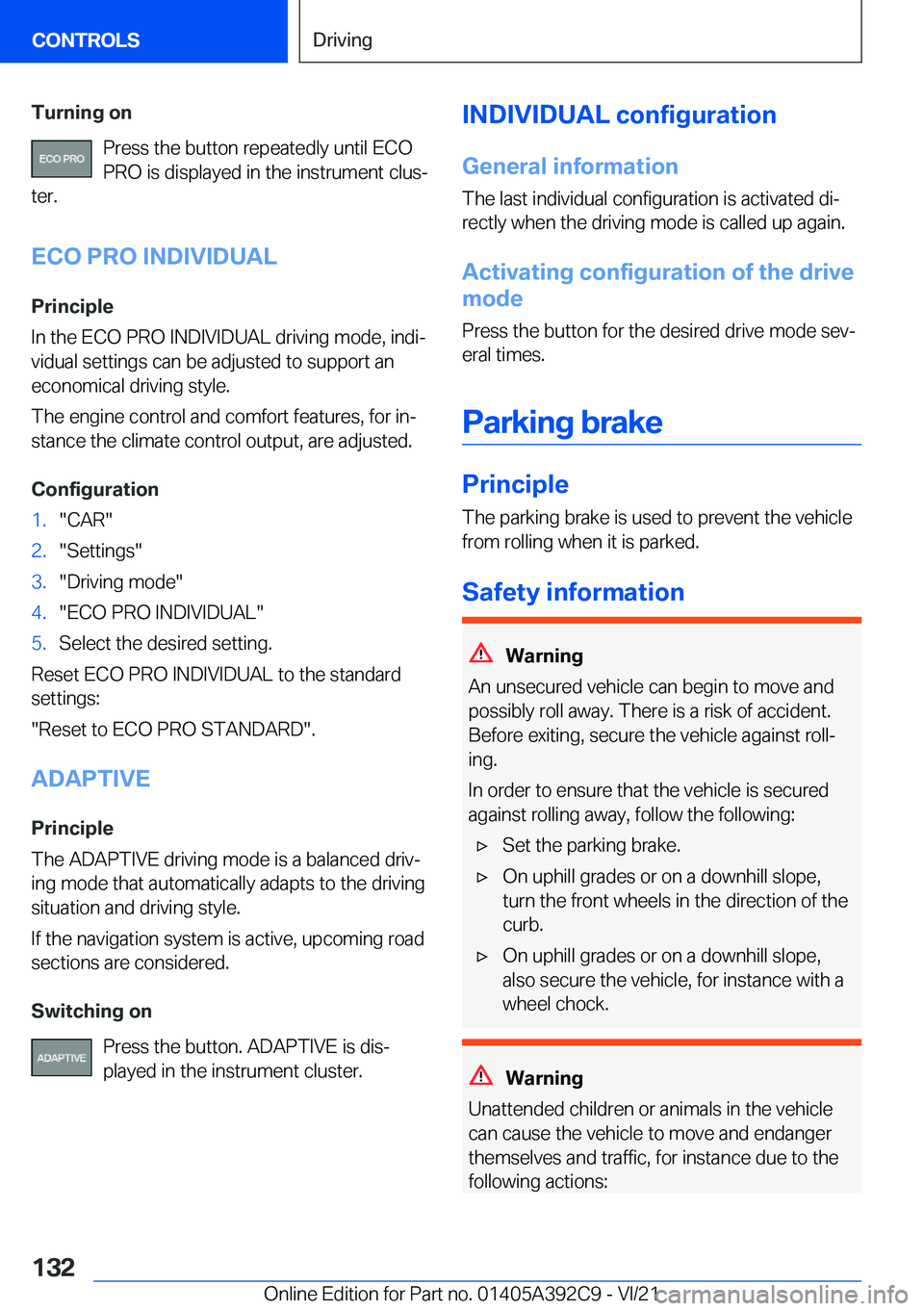 BMW 4 SERIES 2022  Owners Manual �T�u�r�n�i�n�g��o�n�P�r�e�s�s��t�h�e��b�u�t�t�o�n��r�e�p�e�a�t�e�d�l�y��u�n�t�i�l��E�C�O�P�R�O��i�s��d�i�s�p�l�a�y�e�d��i�n��t�h�e��i�n�s�t�r�u�m�e�n�t��c�l�u�s#j
�t�e�r�.
�E�C�O��P�R�O�