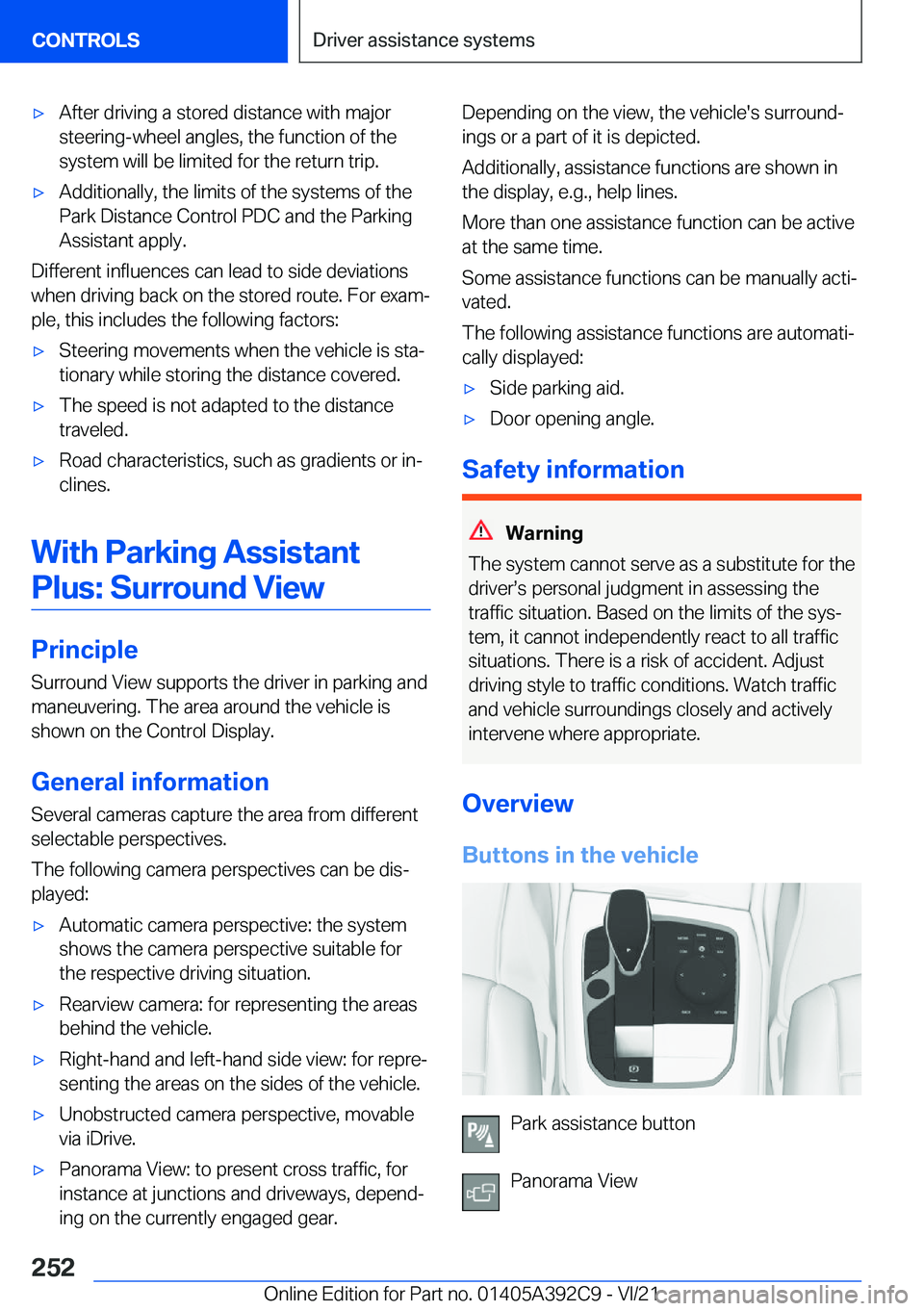 BMW 4 SERIES 2022  Owners Manual 'x�A�f�t�e�r��d�r�i�v�i�n�g��a��s�t�o�r�e�d��d�i�s�t�a�n�c�e��w�i�t�h��m�a�j�o�r�s�t�e�e�r�i�n�g�-�w�h�e�e�l��a�n�g�l�e�s�,��t�h�e��f�u�n�c�t�i�o�n��o�f��t�h�e
�s�y�s�t�e�m��w�i�l�l��