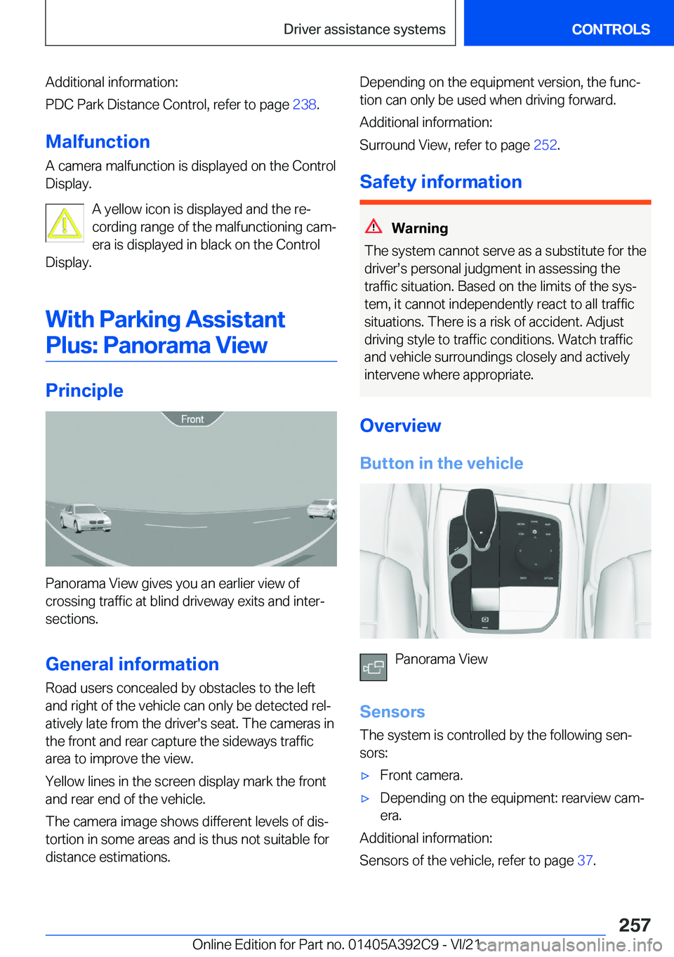 BMW 4 SERIES 2022  Owners Manual �A�d�d�i�t�i�o�n�a�l��i�n�f�o�r�m�a�t�i�o�n�:
�P�D�C��P�a�r�k��D�i�s�t�a�n�c�e��C�o�n�t�r�o�l�,��r�e�f�e�r��t�o��p�a�g�e� �2�3�8�.
�M�a�l�f�u�n�c�t�i�o�n
�A��c�a�m�e�r�a��m�a�l�f�u�n�c�t�i�o