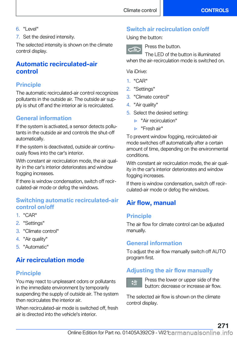 BMW 4 SERIES 2022  Owners Manual �6�.�"�L�e�v�e�l�"�7�.�S�e�t��t�h�e��d�e�s�i�r�e�d��i�n�t�e�n�s�i�t�y�.
�T�h�e��s�e�l�e�c�t�e�d��i�n�t�e�n�s�i�t�y��i�s��s�h�o�w�n��o�n��t�h�e��c�l�i�m�a�t�e�c�o�n�t�r�o�l��d�i�s�p�