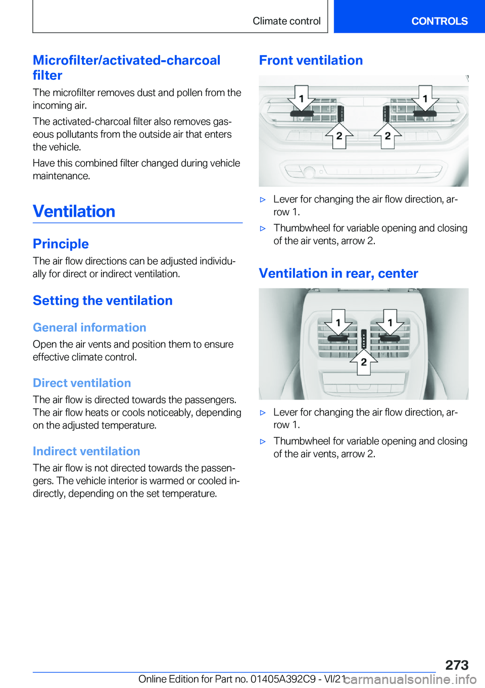 BMW 4 SERIES 2022  Owners Manual �M�i�c�r�o�f�i�l�t�e�r�/�a�c�t�i�v�a�t�e�d�-�c�h�a�r�c�o�a�l
�f�i�l�t�e�r
�T�h�e��m�i�c�r�o�f�i�l�t�e�r��r�e�m�o�v�e�s��d�u�s�t��a�n�d��p�o�l�l�e�n��f�r�o�m��t�h�e
�i�n�c�o�m�i�n�g��a�i�r�.
�T