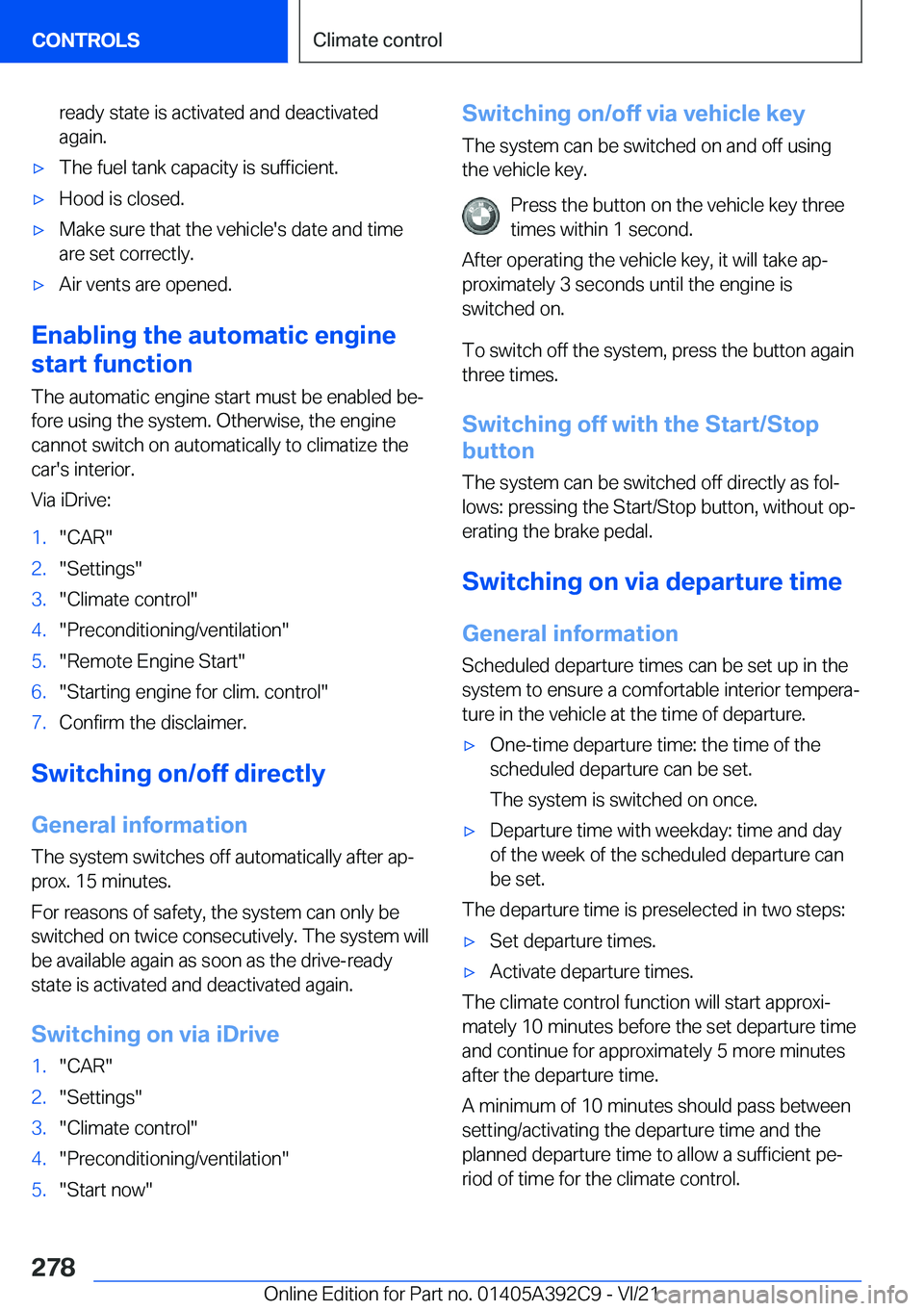 BMW 4 SERIES 2022  Owners Manual �r�e�a�d�y��s�t�a�t�e��i�s��a�c�t�i�v�a�t�e�d��a�n�d��d�e�a�c�t�i�v�a�t�e�d�a�g�a�i�n�.'x�T�h�e��f�u�e�l��t�a�n�k��c�a�p�a�c�i�t�y��i�s��s�u�f�f�i�c�i�e�n�t�.'x�H�o�o�d��i�s��c�l�o