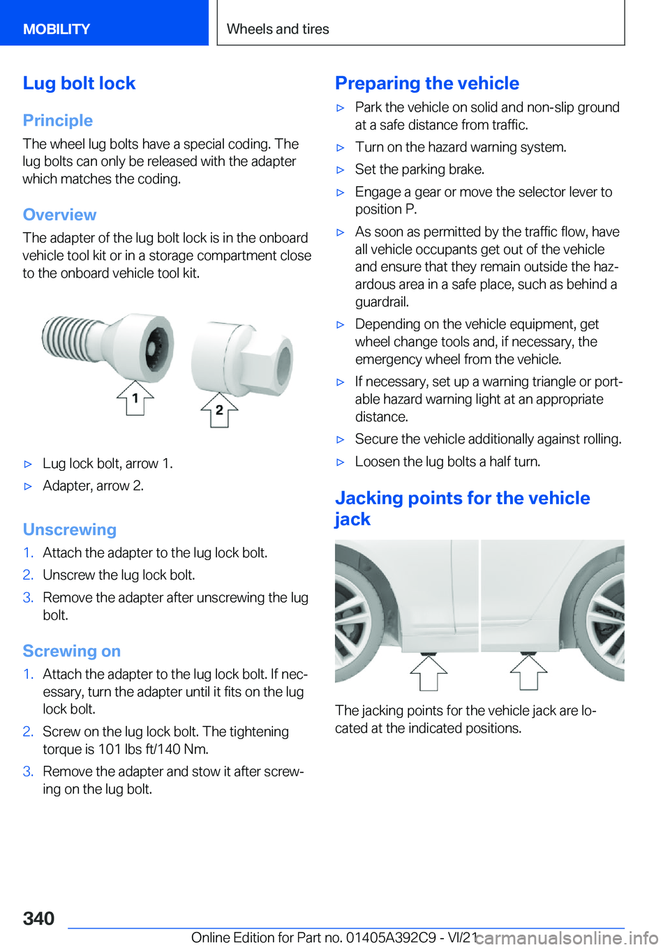 BMW 4 SERIES 2022  Owners Manual �L�u�g��b�o�l�t��l�o�c�k
�P�r�i�n�c�i�p�l�e
�T�h�e��w�h�e�e�l��l�u�g��b�o�l�t�s��h�a�v�e��a��s�p�e�c�i�a�l��c�o�d�i�n�g�.��T�h�e
�l�u�g��b�o�l�t�s��c�a�n��o�n�l�y��b�e��r�e�l�e�a�s�e�d�