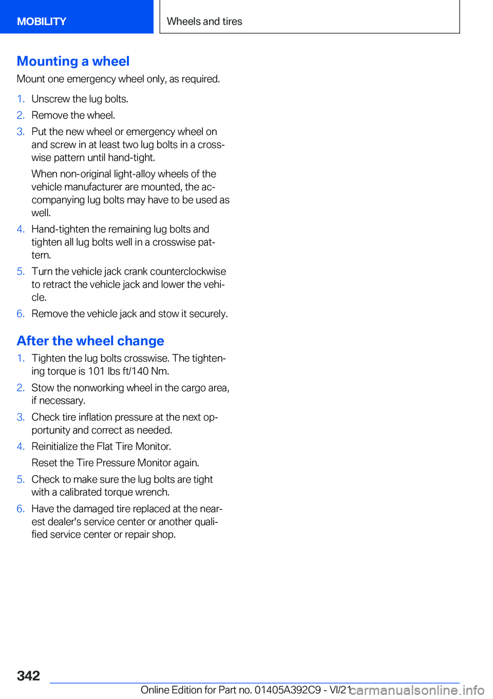 BMW 4 SERIES 2022  Owners Manual �M�o�u�n�t�i�n�g��a��w�h�e�e�l
�M�o�u�n�t��o�n�e��e�m�e�r�g�e�n�c�y��w�h�e�e�l��o�n�l�y�,��a�s��r�e�q�u�i�r�e�d�.�1�.�U�n�s�c�r�e�w��t�h�e��l�u�g��b�o�l�t�s�.�2�.�R�e�m�o�v�e��t�h�e��w�h�