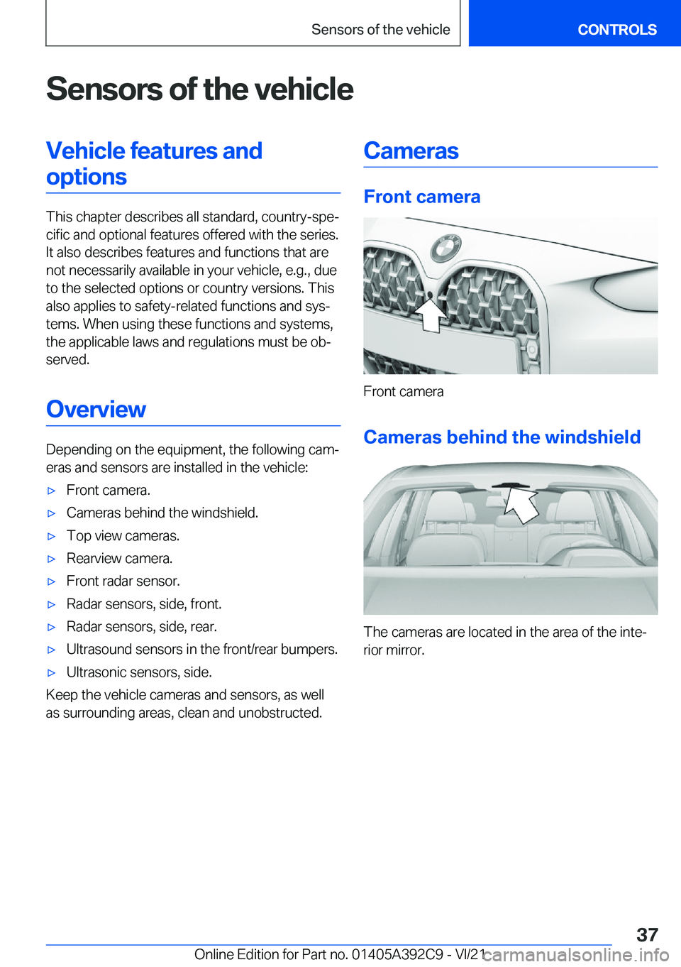 BMW 4 SERIES 2022 Owners Guide �S�e�n�s�o�r�s��o�f��t�h�e��v�e�h�i�c�l�e�V�e�h�i�c�l�e��f�e�a�t�u�r�e�s��a�n�d�o�p�t�i�o�n�s
�T�h�i�s��c�h�a�p�t�e�r��d�e�s�c�r�i�b�e�s��a�l�l��s�t�a�n�d�a�r�d�,��c�o�u�n�t�r�y�-�s�p�e#j�c�
