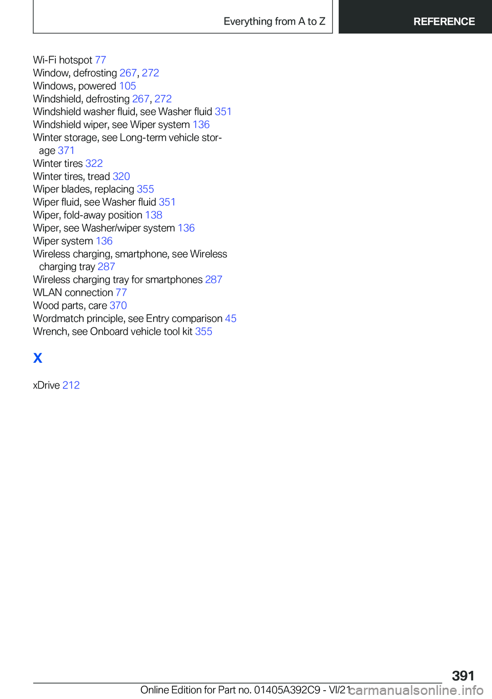 BMW 4 SERIES 2022  Owners Manual �W�i�-�F�i��h�o�t�s�p�o�t��7�7�
�W�i�n�d�o�w�,��d�e�f�r�o�s�t�i�n�g� �2�6�7�,��2�7�2 �
�W�i�n�d�o�w�s�,��p�o�w�e�r�e�d� �1�0�5�
�W�i�n�d�s�h�i�e�l�d�,��d�e�f�r�o�s�t�i�n�g� �2�6�7�,��2�7�