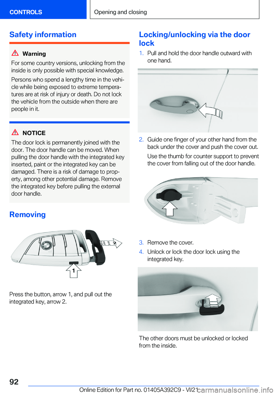 BMW 4 SERIES 2022  Owners Manual �S�a�f�e�t�y��i�n�f�o�r�m�a�t�i�o�n
�W�a�r�n�i�n�g
�F�o�r��s�o�m�e��c�o�u�n�t�r�y��v�e�r�s�i�o�n�s�,��u�n�l�o�c�k�i�n�g��f�r�o�m��t�h�e �i�n�s�i�d�e��i�s��o�n�l�y��p�o�s�s�i�b�l�e��w�i�t�h�