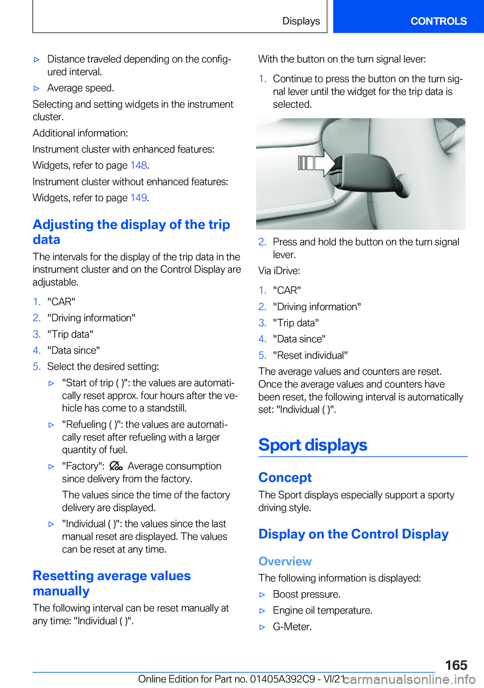 BMW 4 SERIES COUPE 2022  Owners Manual 'x�D�i�s�t�a�n�c�e��t�r�a�v�e�l�e�d��d�e�p�e�n�d�i�n�g��o�n��t�h�e��c�o�n�f�i�g#j�u�r�e�d��i�n�t�e�r�v�a�l�.'x�A�v�e�r�a�g�e��s�p�e�e�d�.
�S�e�l�e�c�t�i�n�g��a�n�d��s�e�t�t�i�n�g��w�