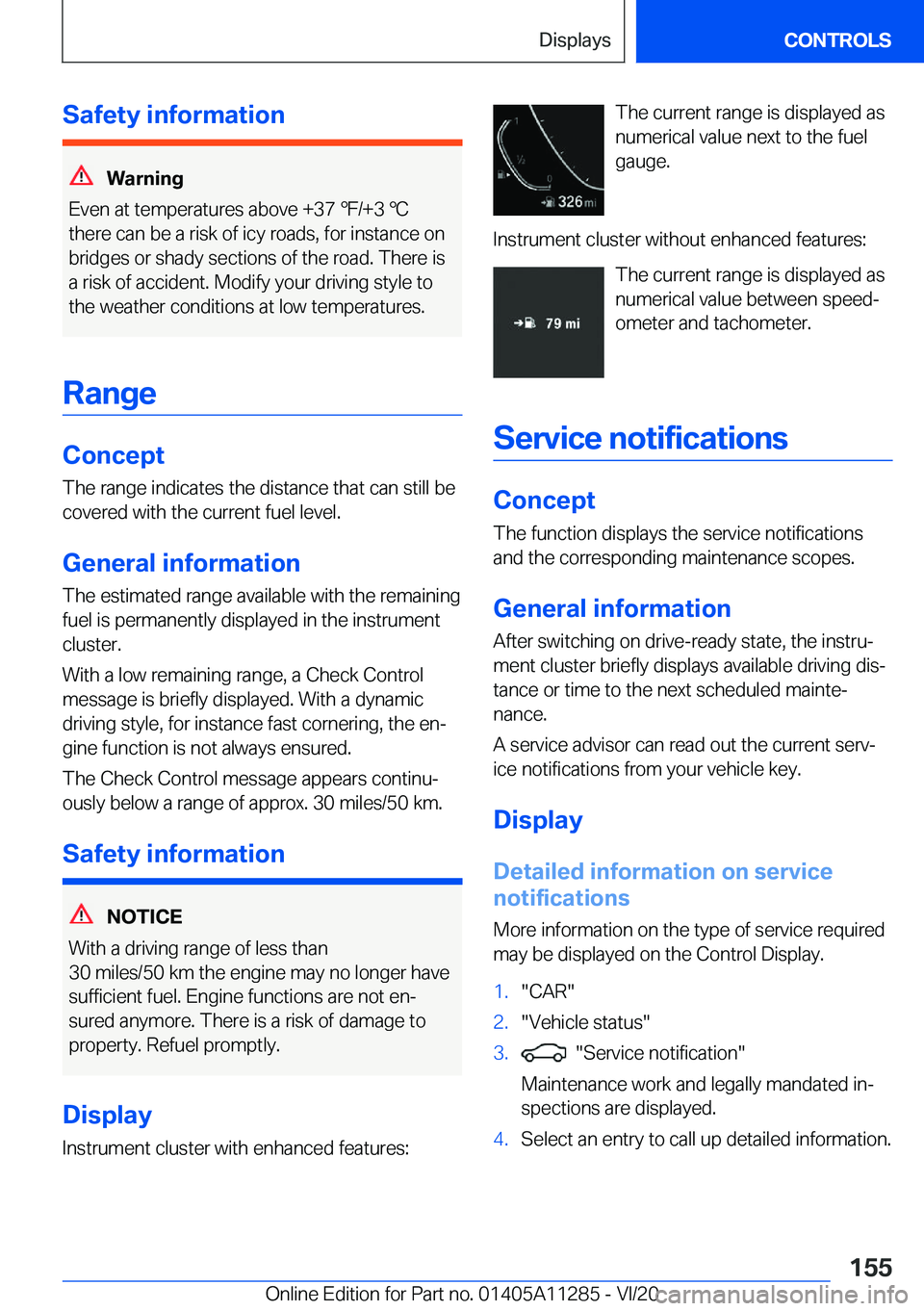 BMW 4 SERIES COUPE 2021  Owners Manual �S�a�f�e�t�y��i�n�f�o�r�m�a�t�i�o�n
�W�a�r�n�i�n�g
�E�v�e�n��a�t��t�e�m�p�e�r�a�t�u�r�e�s��a�b�o�v�e��+�3�7�#
