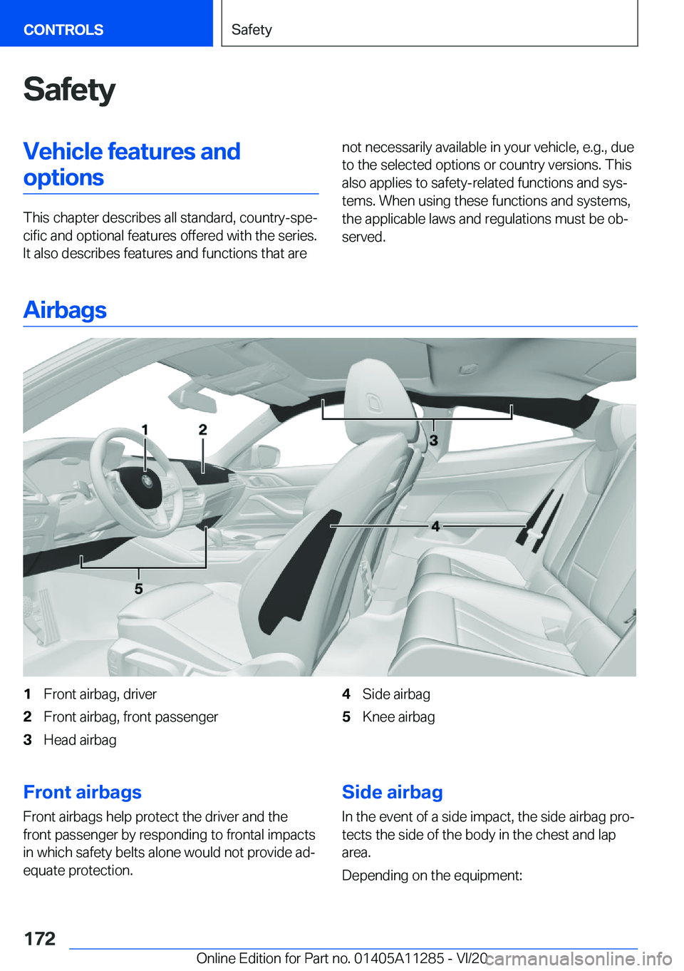 BMW 4 SERIES COUPE 2021  Owners Manual �S�a�f�e�t�y�V�e�h�i�c�l�e��f�e�a�t�u�r�e�s��a�n�d�o�p�t�i�o�n�s
�T�h�i�s��c�h�a�p�t�e�r��d�e�s�c�r�i�b�e�s��a�l�l��s�t�a�n�d�a�r�d�,��c�o�u�n�t�r�y�-�s�p�e#j�c�i�f�i�c��a�n�d��o�p�t�i�o�n�a�