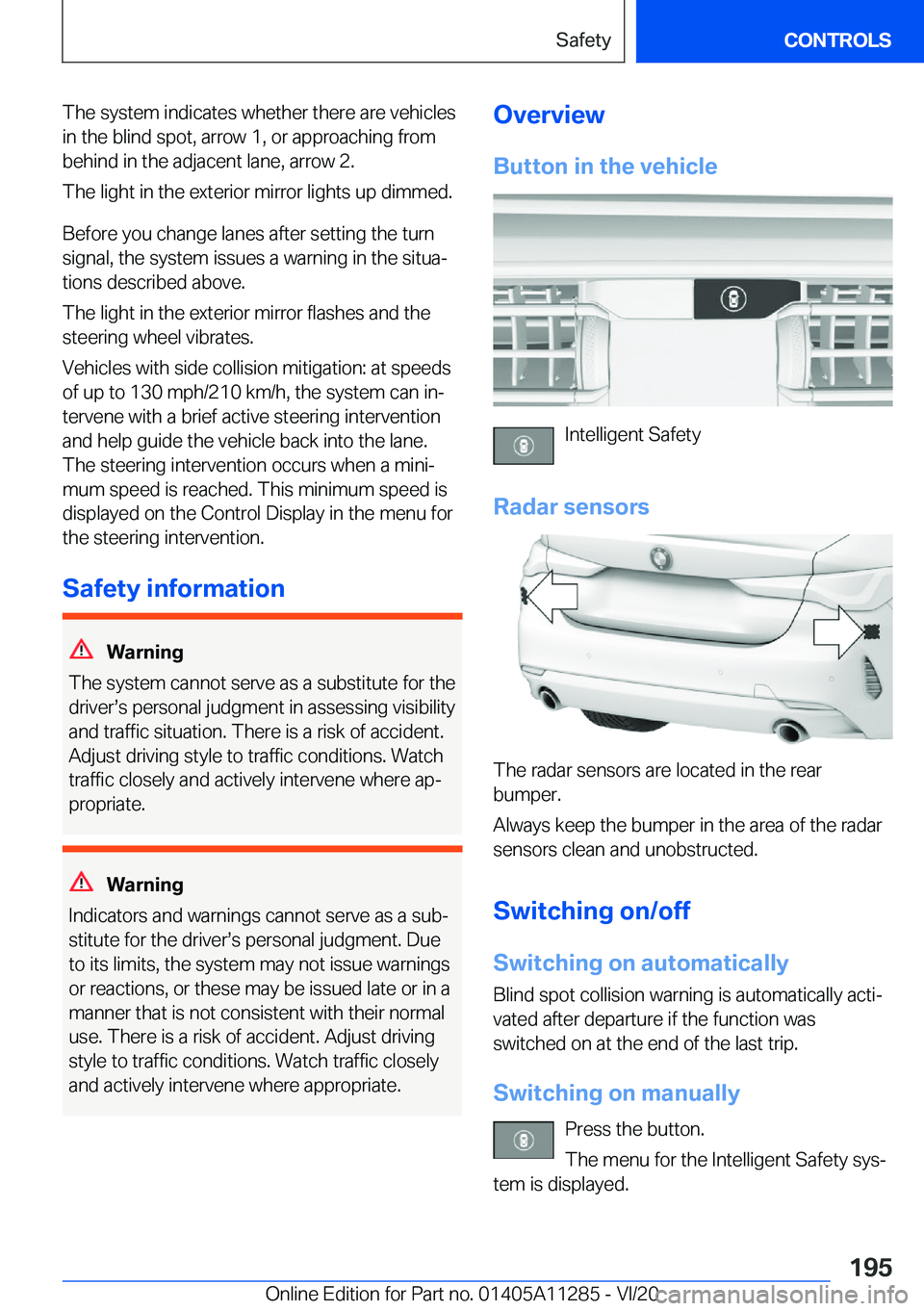 BMW 4 SERIES COUPE 2021  Owners Manual �T�h�e��s�y�s�t�e�m��i�n�d�i�c�a�t�e�s��w�h�e�t�h�e�r��t�h�e�r�e��a�r�e��v�e�h�i�c�l�e�s�i�n��t�h�e��b�l�i�n�d��s�p�o�t�,��a�r�r�o�w��1�,��o�r��a�p�p�r�o�a�c�h�i�n�g��f�r�o�m
�b�e�h�i�n�