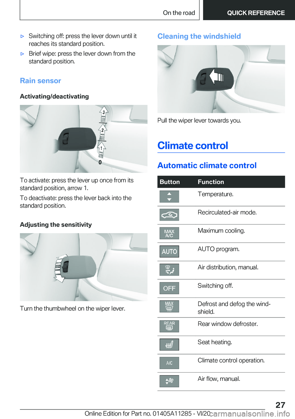 BMW 4 SERIES COUPE 2021 Owners Manual 'x�S�w�i�t�c�h�i�n�g��o�f�f�:��p�r�e�s�s��t�h�e��l�e�v�e�r��d�o�w�n��u�n�t�i�l��i�t�r�e�a�c�h�e�s��i�t�s��s�t�a�n�d�a�r�d��p�o�s�i�t�i�o�n�.'x�B�r�i�e�f��w�i�p�e�:��p�r�e�s�s��t�h