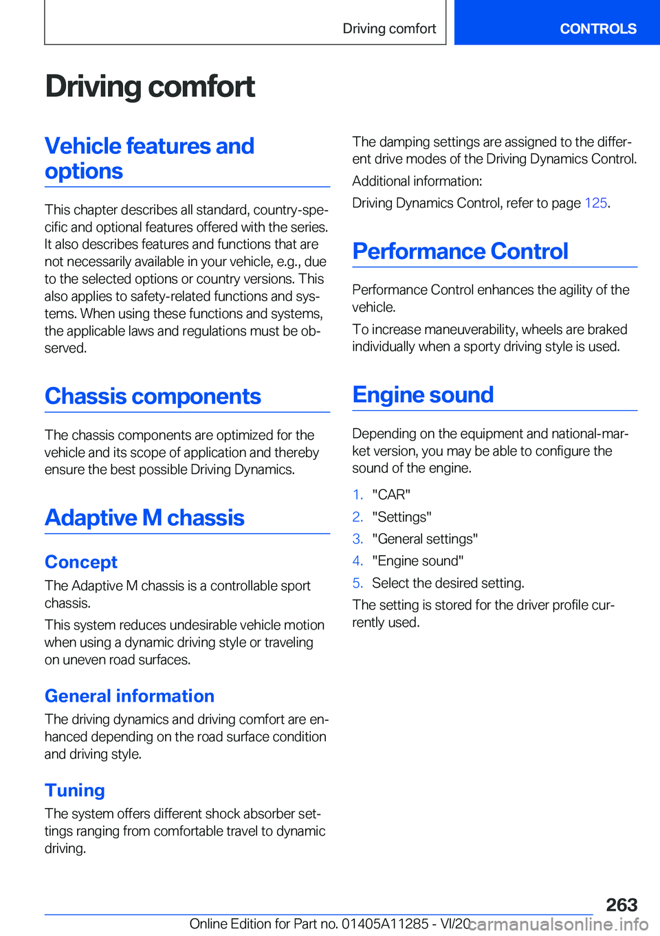 BMW 4 SERIES COUPE 2021  Owners Manual �D�r�i�v�i�n�g��c�o�m�f�o�r�t�V�e�h�i�c�l�e��f�e�a�t�u�r�e�s��a�n�d�o�p�t�i�o�n�s
�T�h�i�s��c�h�a�p�t�e�r��d�e�s�c�r�i�b�e�s��a�l�l��s�t�a�n�d�a�r�d�,��c�o�u�n�t�r�y�-�s�p�e#j�c�i�f�i�c��a�n�